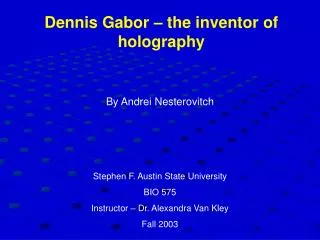Dennis Gabor – the inventor of holography