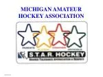 MICHIGAN AMATEUR HOCKEY ASSOCIATION - slide 1