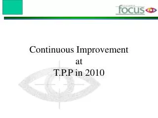 Continuous Improvement at T.P.P in 2010