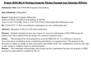 Project: IEEE 802.15 Working Group for Wireless Personal Area Networks (WPANs) Submission Title: [DS-UWB IPR Comments R