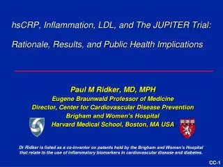 hsCRP, Inflammation, LDL, and The JUPITER Trial: Rationale, Results, and Public Health Implications
