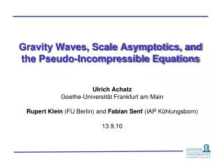 Gravity Waves , Scale Asymptotics , and the Pseudo- Incompressible Equations
