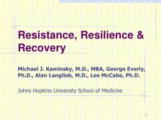 Resistance, Resilience &amp; Recovery
