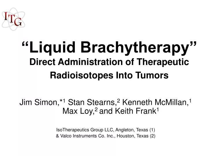 liquid brachytherapy direct administration of therapeutic radioisotopes into tumors