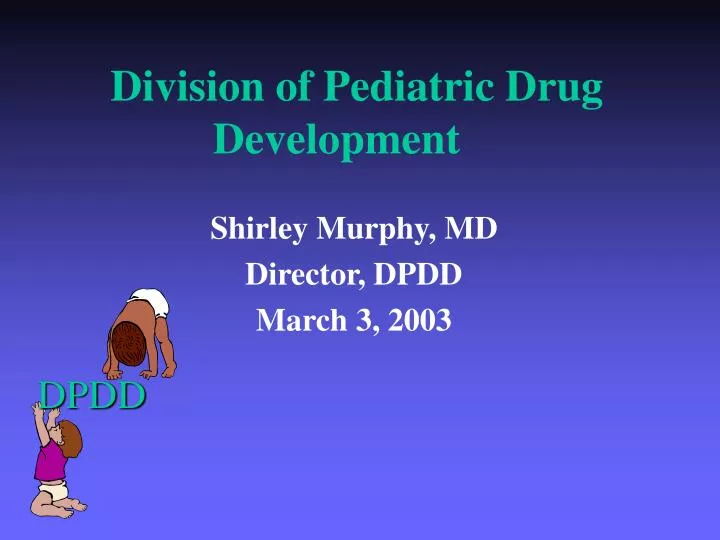 division of pediatric drug development