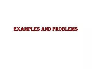 Examples and Problems