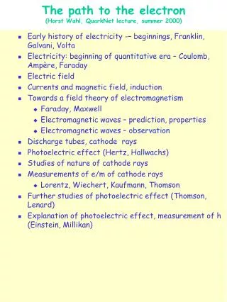 The path to the electron (Horst Wahl, QuarkNet lecture, summer 2000)