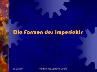 die formen des imperfekts