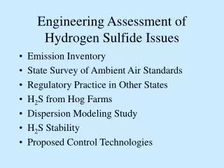 Engineering Assessment of Hydrogen Sulfide Issues