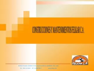 CONSTRUCCIONES Y MANTENIMIENTOS FELKAR C.A .