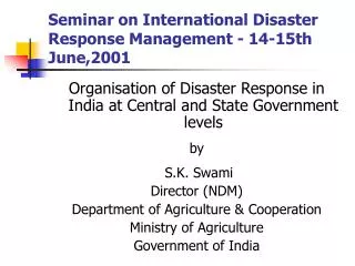 Seminar on International Disaster Response Management - 14-15th June,2001