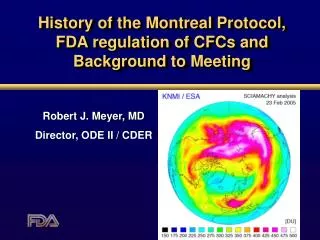 History of the Montreal Protocol, FDA regulation of CFCs and Background to Meeting