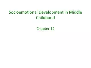 Socioemotional Development in Middle Childhood