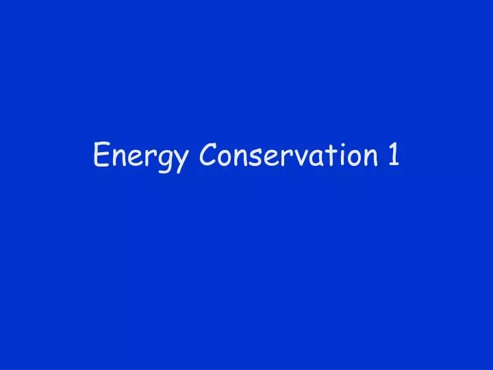 energy conservation 1