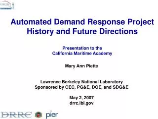 Automated Demand Response Project History and Future Directions Presentation to the California Maritime Academy