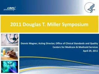 2011 Douglas T. Miller Symposium