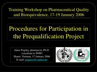 Training Workshop on Pharmaceutical Quality and Bioequivalence , 17-19 January 2006