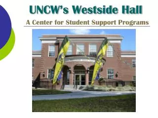 UNCW’s Westside Hall