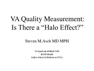VA Quality Measurement: Is There a “Halo Effect?”