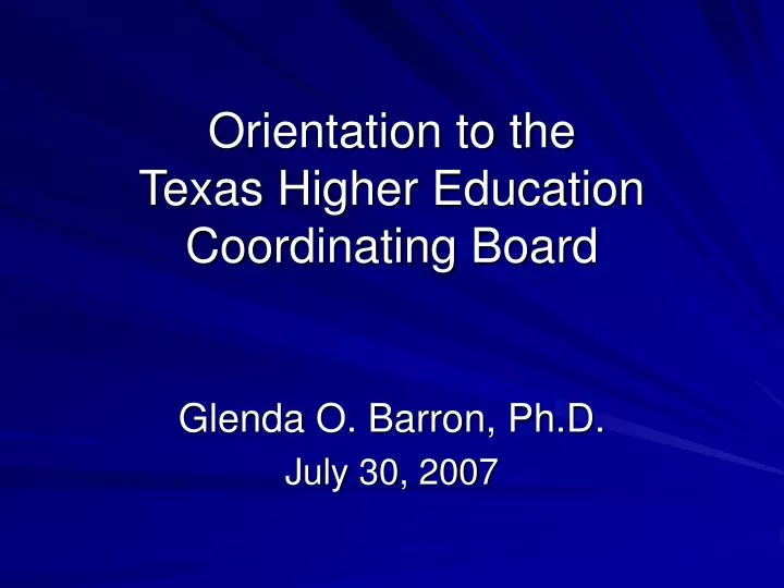 orientation to the texas higher education coordinating board