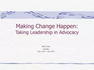 Making Change Happen: Taking Leadership in Advocacy