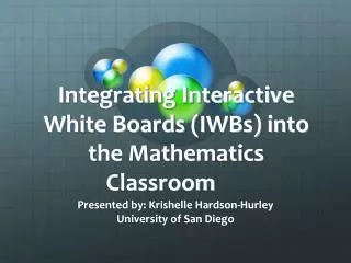 Integrating Interactive White Boards (IWBs) into the Mathematics Classroom
