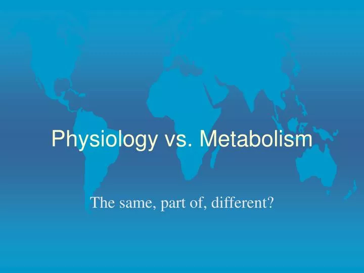 physiology vs metabolism