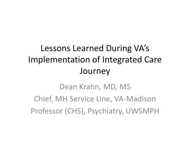 lessons learned during va s implementation of integrated care journey