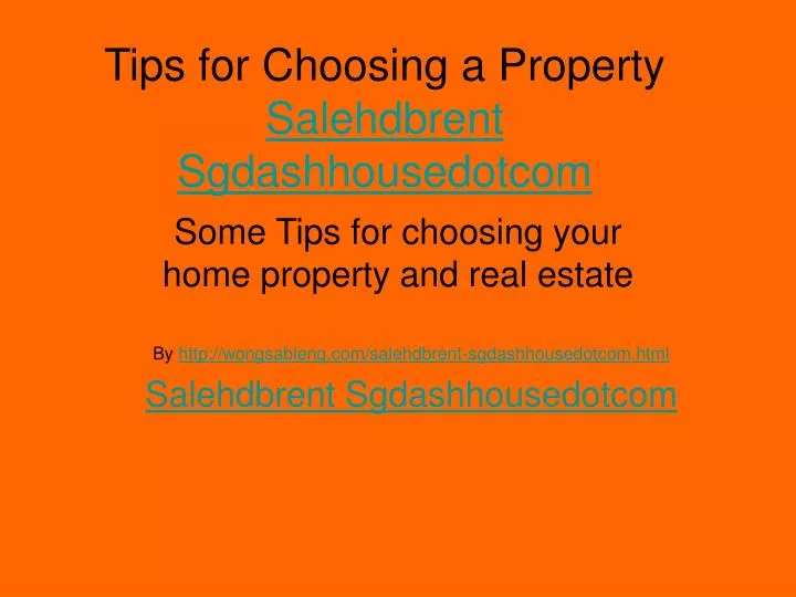 tips for choosing a property salehdbrent sgdashhousedotcom