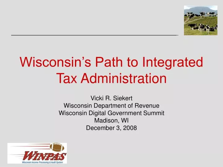 wisconsin s path to integrated tax administration