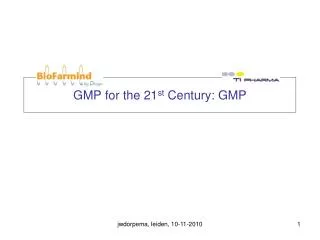 GMP for the 21 st Century: GMP