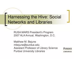 Harnessing the Hive: Social Networks and Libraries