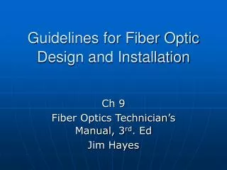 Guidelines for Fiber Optic Design and Installation