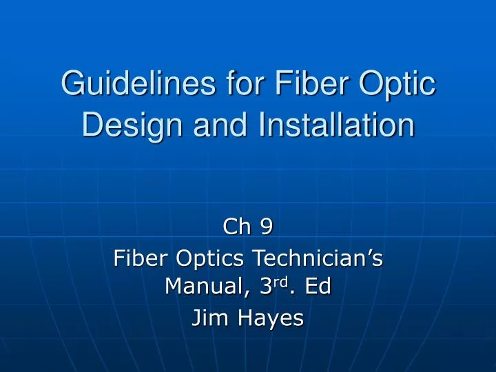 guidelines for fiber optic design and installation