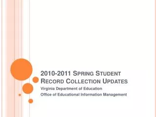 2010-2011 Spring Student Record Collection Updates