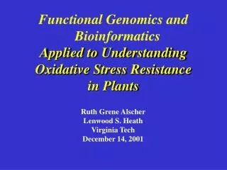 Functional Genomics and Bioinformatics Applied to Understanding Oxidative Stress Resistance in Plants