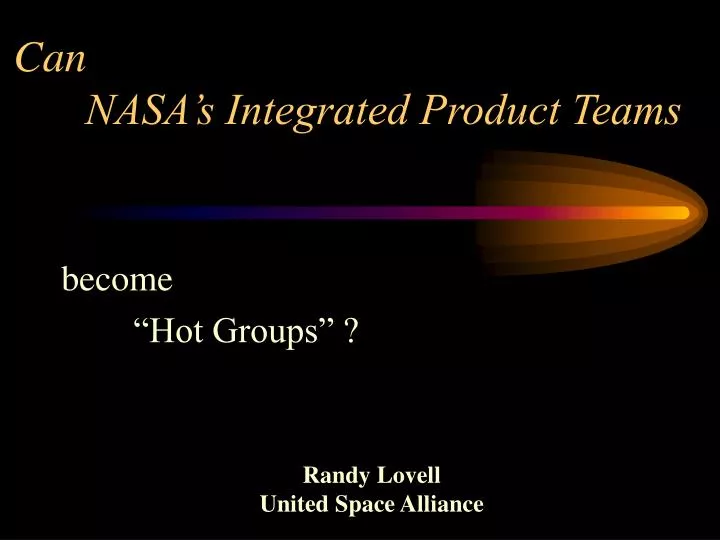 can nasa s integrated product teams