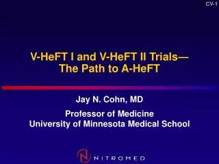 V-HeFT I and V-HeFT II Trials ? The Path to A-HeFT