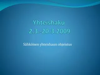 yhteishaku 2 3 20 3 2009