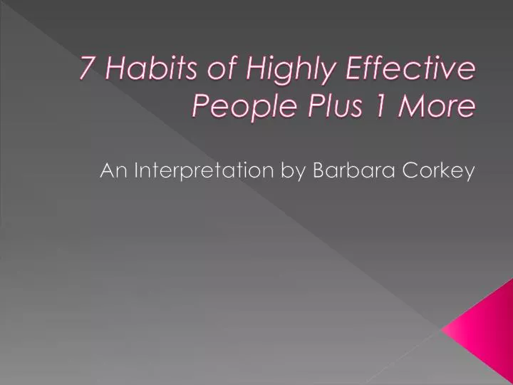 7 habits of highly effective people plus 1 more