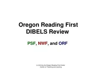 Oregon Reading First DIBELS Review