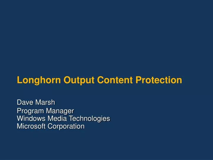 longhorn output content protection