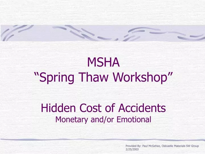 msha spring thaw workshop hidden cost of accidents monetary and or emotional