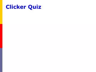 Clicker Quiz