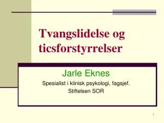 tvangslidelse og ticsforstyrrelser