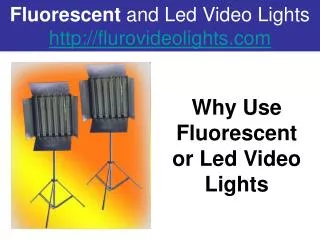 Fluorescent and Led Video Lights