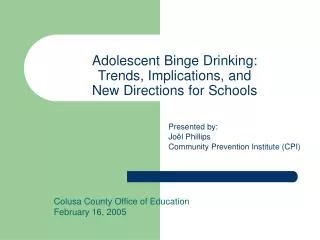 Adolescent Binge Drinking: Trends, Implications, and New Directions for Schools