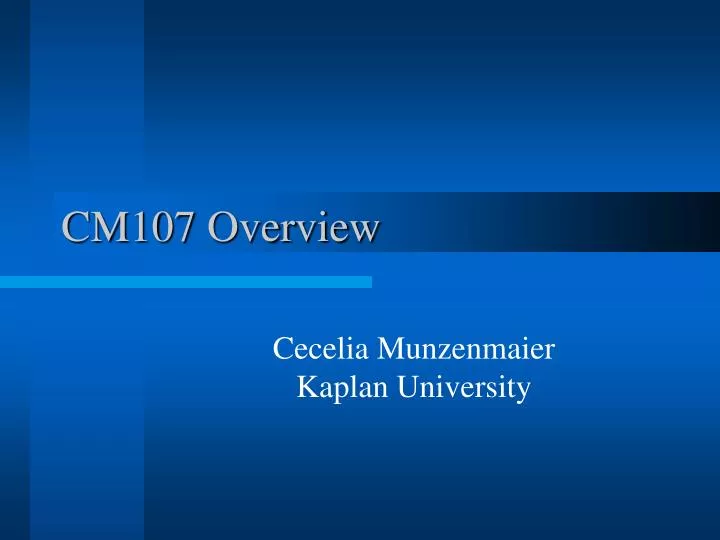 cm107 overview