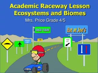 Academic Raceway Lesson Ecosystems and Biomes