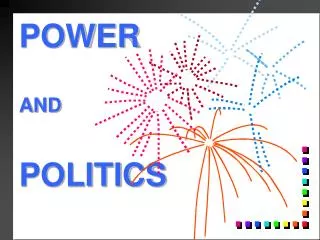 POWER AND POLITICS